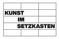 Kunst im Setzkasten