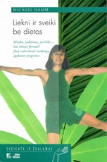 Liekni ir sveiki be dietos