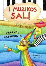 Į muzikos šalį: solfedžio 2 klasei. Pratybų sąsiuvinis