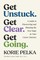 Get Unstuck. Get Clear. Get Going.