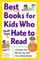 Best Books for Kids Who (Think They) Hate to Read