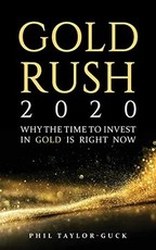 Gold Rush 2020: Why the Time to Invest in Gold is Right now