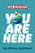 You Are Here