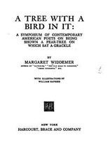 A Tree with a Bird in It, a Symposium of Contemporary American Poets on Being Shown a Pear-Tree on Which SAT a Grackle