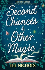 Second Chances and Other Magic