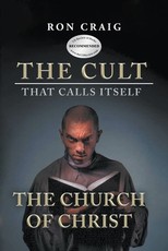 The Cult That Calls Itself The Church of Christ
