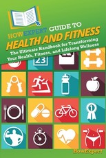 HowExpert Guide to Health and Fitness