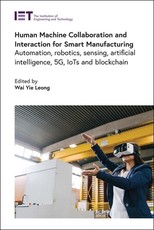 Human Machine Collaboration and Interaction for Smart Manufacturing