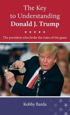 The Key to Understanding Donald J. Trump