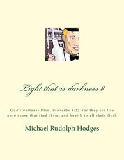 Light that is darkness 8