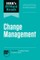 HBR''s 10 Must Reads on Change Management, Updated and Expanded (featuring "Leading Change" by John P. Kotter)