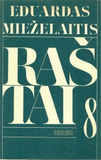 Eduardas Mieželaitis. Raštai. Monologai VIII tomas