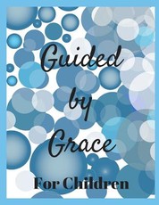 Guided by Grace for Children