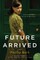 A Future Arrived