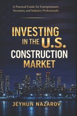 Investing in the U.S Construction Market