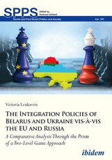 The Integration Policies of Belarus and Ukraine Vis-Ã-VIS the Eu and Russia