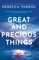 Great and Precious Things