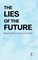 The Lies of the Future
