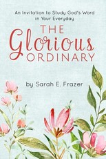 The Glorious Ordinary