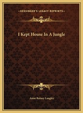 I Kept House In A Jungle