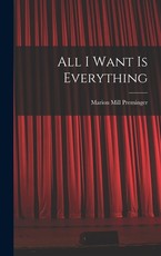 All I Want is Everything