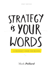 Strategy Is Your Words: A Strategist's Fight For Meaning