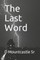 The Last Word
