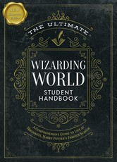 The Ultimate Wizarding World Student Handbook (Illustrated Edition)