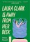 Laura Clark Is Away from Her Desk