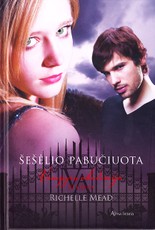 Šešėlio pabučiuota. Ciklo „Vampyrų akademija“ 3-oji knyga