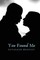 You Found Me