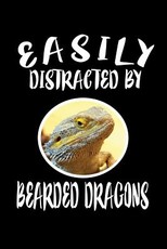 Easily Distracted By Bearded Dragons
