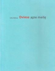 Dviese apie meilę. Divatā par mīlestību