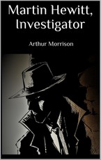 Martin Hewitt, Investigator