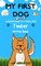 My First Dog: Children's Book (6-7 Years Old). Timber Arrives Home