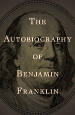 The Autobiography of Benjamin Franklin