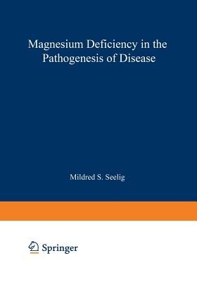 Magnesium Deficiency in the Pathogenesis of Disease