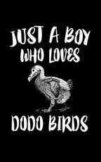 Just A Boy Who Loves Dodo Birds