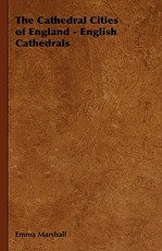 The Cathedral Cities of England - English Cathedrals