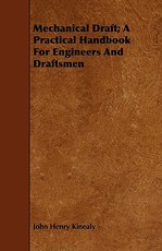 Mechanical Draft; A Practical Handbook for Engineers and Draftsmen