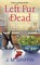 Left Fur Dead