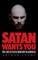 Satan Wants You