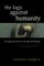The Logic Against Humanity
