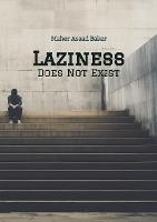 Baker, M: Laziness Does Not Exist