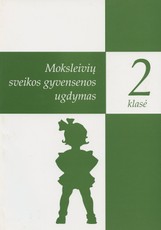 Moksleivių sveikos gyvensenos ugdymas. 2 klasė