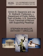 Grimm B. Depanicis and Jay R. Wetherill, Petitioners, V. Department of Public Safety, Town of Nutley. U.S. Supreme Court Transcript of Record with Supporting Pleadings