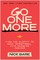 Go One More