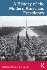 A History of the Modern American Presidency