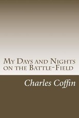 My Days and Nights on the Battle-Field