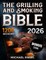 The Grilling and Smoking Bible